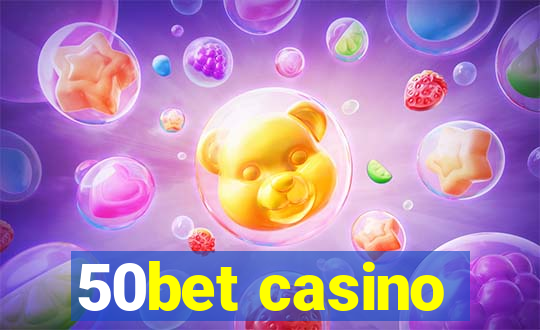 50bet casino